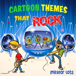 Cartoon Themes That Rock