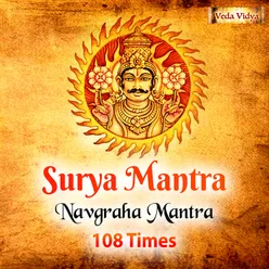Surya Mantra 108 Times (Sun Navgraha Mantra)