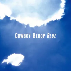 Cowboy bebop ( 3 - blue)