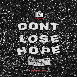 Don't Lose Hope (Black Lives Matter)-Radio Edit