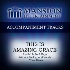 This is Amazing Grace-Accompaniment/Performance Track