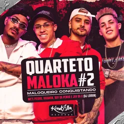 Quarteto Maloka #2 - Maloqueiro Conquistando