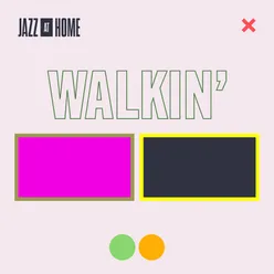 Walkin' (Jazz at Home)