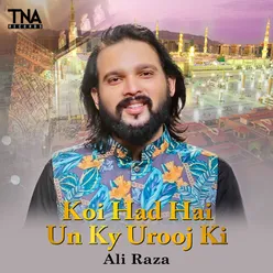 Koi Had Hai Un Ky Urooj Ki - Single