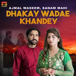 Dhakay Wadae Khandey - Single