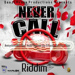 Never Call Riddim