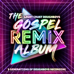 The Gospel Remix Album: 3 Generations of Doughboys Recording