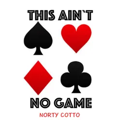 This Ain't No Game-Norty Cotto Q Time Mix