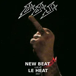 New Beat (Live at Le Heat 2017)