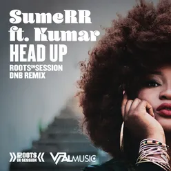 Head Up (RootsInSession DNB Remix)