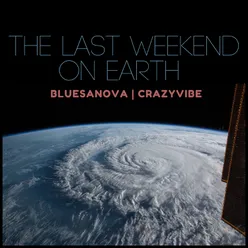 The Last Weekend on Earth - Single