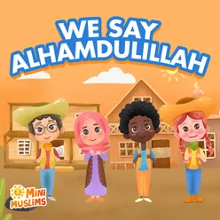 We Say Alhamdulillah