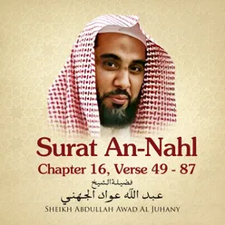 Surat An-Nahl, Chapter 16, Verse 49 - 87