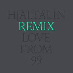 Love from 99 - Remixes