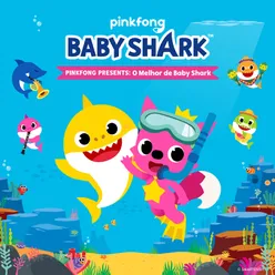 Pinkfong Presents: O Melhor de Baby Shark