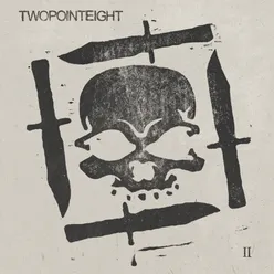 Twopointeight II
