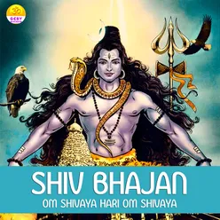 Shiv Bhajan (Om Shivaya Hari Om Shivaya)