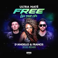 Free (Live Your Life)-D'Angello & Francis 2020 Remix
