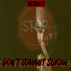 Stop! Don't Commit Suicide