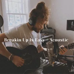 Breakin up is Easy-Acoustic Version