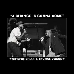 A Change Is Gonna Come feat. Thomas Owens