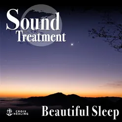 Sound Treatment 〜Beautiful Sleep〜-Croix Edit