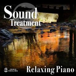 Sound Treatment 〜Relaxing Piano〜-Croix Edit