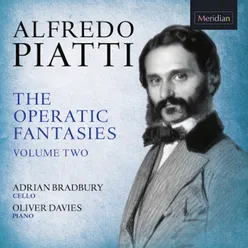 Alfredo Piatti: The Operatic Fantasies, Vol. 2