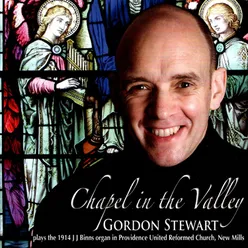 Gordon Stewart plays the 1914 JJ Binns Organ - Chapel in the Valley