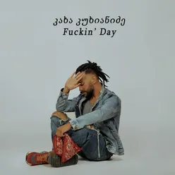 Fuckin' Day