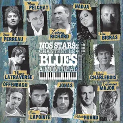 Nos stars chantent le Blues à Montréal