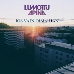 Jos vain oisin hän