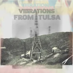 Vibrations from Tulsa