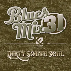 Blues Mix, Vol. 31: Dirty South Soul