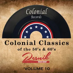 Colonial Classics of the 50's & 60's Vol. 10
