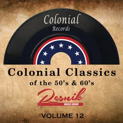 Colonial Classics of the 50's & 60's Vol. 12
