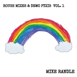 Rough Mixes & Demo Pyxis, Vol. 1