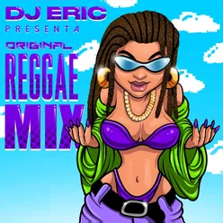 Dj Eric Presenta Original Reggae Mix
