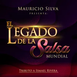 Mauricio Silva Presenta el Legado de la Salsa Mundial Tributo a Ismael Rivera