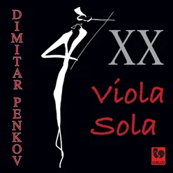 Hindemith: Viola sonata, Op. 11, No. 5 - Christoskov: Rhapsody for Solo Violin, No. 3, Op. 21 - Raitchev: Aria for Solo Viola - Penderecki: Cadenza for Solo Viola - Reger: Suite No. 2 in D Major, Op. 131d