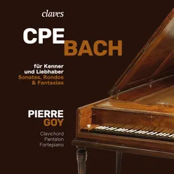 CPE Bach: für Kenner und Liebhaber, Sonatas, Rondos & Fantasias