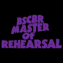 Master of Rehearsal