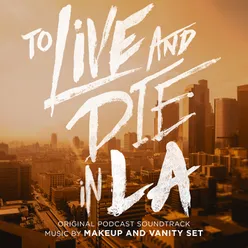 To Live and Die In LA