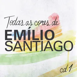 Todas As Cores de Emílio Santiago, Vol. 1