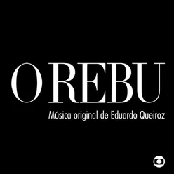 O Rebu - Música Original de Eduardo Queiroz