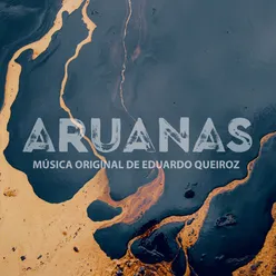 Aruanas - Música Original de Eduardo Queiroz
