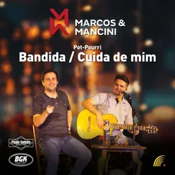 Pot-Pourri: Bandida / Cuida de Mim