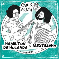 Canto da Praya - Hamilton de Holanda e Mestrinho-Ao Vivo