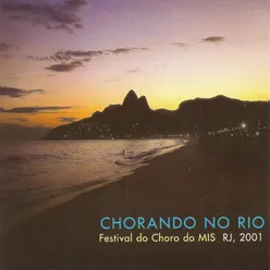 Chorando No Rio - Festival do Choro do Mis