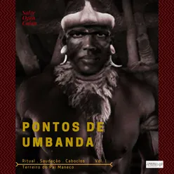 Pontos de Umbanda: Ritual, Saudação e Caboclos, Vol. 1